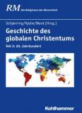 Geschichte des globalen Christentums Teil 3: 20. Jahrhundert