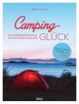 Camping-Glück - 80 außergewöhnliche Plätze in Deutschland 