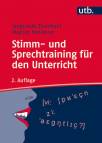 Stimm- und Sprechtraining für den Unterricht Ein Übungsbuch