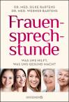 Frauensprechstunde - Was uns hilft, was uns gesund macht
