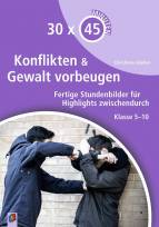 Konflikten und Gewalt vorbeugen - Fertige Stundenbilder für Highlights zwischendurch