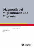 Diagnostik bei Migrantinnen und Migranten  Ein Handbuch