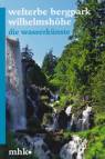 Welterbe Bergpark Wilhelmshöhe - Die Wasserkünste 