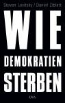 Wie Demokratien sterben - 