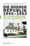 Die Bonner Republik 1945 - 1963  Die Gründungsphase und die Adenauer-Ära 