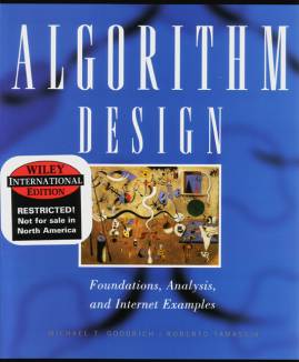 Algorithm Design Foundations, Analysis and Internet Examples International Edition