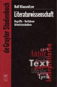 Literaturwissenschaft Begriffe - Verfahren - Arbeitstechniken de Gruyter Studienbuch