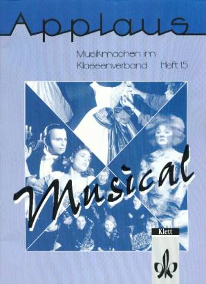 Musical Musikmachen im Klassenverband Heft 15