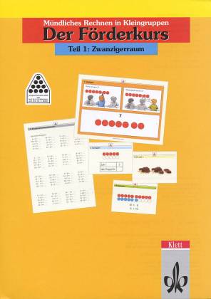 Mündliches Rechnen in Kleingruppen - Der Förderkurs, Tl.1 : Zwanzigerraum