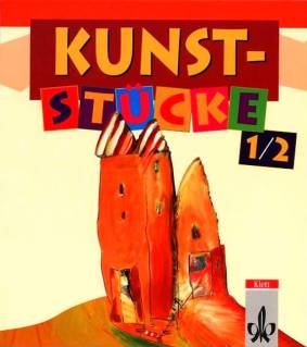 Kunst-Stücke Für das 1. und 2. Schuljahr