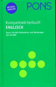 PONS Kompaktwörterbuch Englisch Rund 130.000 Stichwörter und Wendungen Mit CD-ROM
Aktuell 2005/06