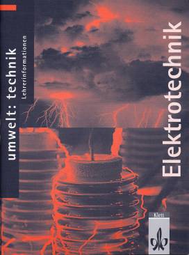 Elektrotechnik Nutzung des elektrischen Stroms Lehrerinformationen