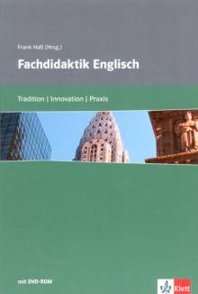 Fachdidaktik Englisch Tradition - Innovation - Praxis mit DVD-ROM