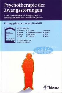 Psychotherapie der Zwangsstörungen Krankheitsmodelle und Therapiepraxis - störungsspezifisch und schulenübergreifend 2., überarbeitete und erweiterte Auflage 2005 / 1. Aufl. 1998