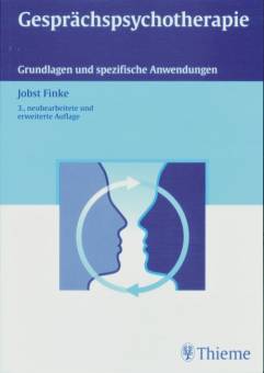 Gesprächspsychotherapie Grundlagen und spezifische Anwendungen 3., neubearbeitete und erweiterte Auflage