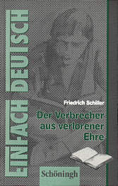 Friedrich Schiller: Der Verbrecher aus verlorener Ehre Textausgaben - Klassen 8 - 10
