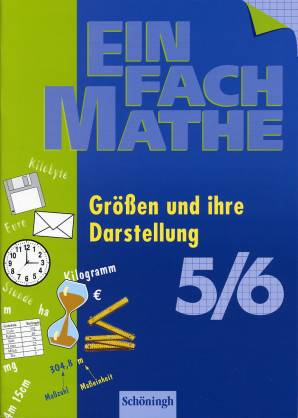 EinFach Mathe 5/6 Größen und ihre Darstellung