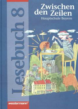 Zwischen den Zeilen 8  Hauptschule Bayern, neue Rechtschreibung, 8. Schuljahr