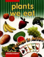 Pictues in action Plants We Eat
