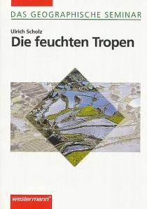 Die feuchten Tropen