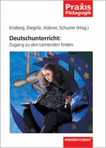 Deutschunterricht: Zugang zu den Lernenden finden
