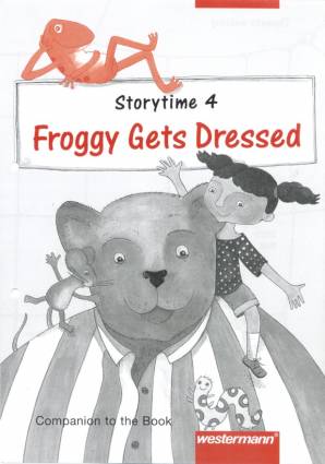 Storytime 4 Froggy gets dressed  Companion to the book