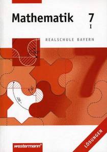 Mathematik 7 I Realschule Bayern Lösungen