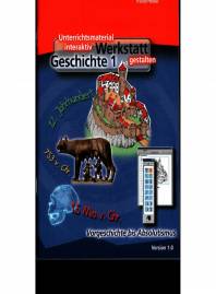 Werkstatt Geschichte 3 CD-ROMs Tl.1: Vorgeschichte bis Absolutismus; Tl.2: Französische Revolution bis 2. Weltkrieg; Tl.3: Die Welt nach 1945 Unterrichtsmaterial interaktiv gestalten