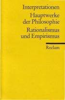 Interpretationen: Hauptwerke der Philosophie - Rationalismus und Empirismus