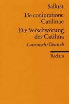 Sallust: De coniuratione Catilinae/Die Verschwörung des Catilina Lateinisch/Deutsch