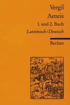 Vergil: Aeneis. 1. und 2. Buch Lateinisch/Deutsch