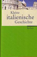Kleine italienische Geschichte  Mit Beiträgen von Thomas Frenz / Angelica Gernert/ Michael Groblewski