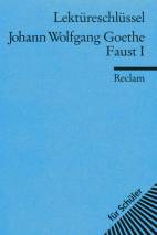 Lektüreschlüssel Johann Wolfgang Goethe 'Faust I'  Für Schüler
