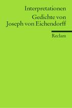 Interpretationen. Gedichte von Joseph von Eichendorff
