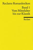 Reclams Romanlexikon, Band 1: Vom Mittelalter bis zur Klassik