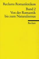Reclams Romanlexikon, Band 2: Von der Romantik bis zum Naturalismus