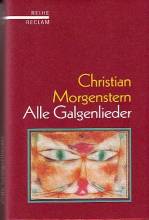 Alle Galgenlieder Galgenlieder, Palmström, Palma Kunkel, Der Gingganz Nachwort von Jürgen Walter