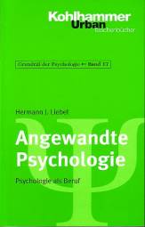 Angewandte Psychologie Psychologie als Beruf Urban-Taschenbücher; Bd. 566

Grundriß der Psychologie, Band 17