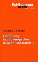 Einführung in pädagogisches Denken und Handeln  Urban-Taschenbücher; Bd. 440