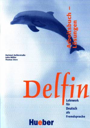 Delfin Arbeitsbuch - Lösungen Delfin

Lehrwerk für Deutsch als Fremdsprache
