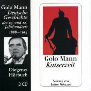Kaiserzeit 1888 - 1914 Gelesen von Achim Höppner