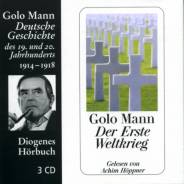 Der Erste Weltkrieg 1914 - 1918 Gelesen von Achim Höppner