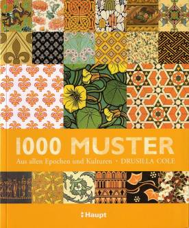 1000 Muster aus allen Epochen und Kulturen unter Mitarbeit von
Alan Bridgewater, Christine Davis und Iain Zaczek

(englische Originalausgabe 2003: 