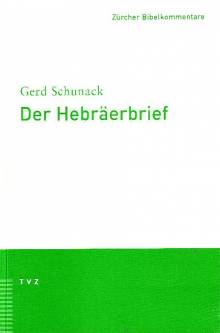 Der Hebräerbrief Zürcher Bibelkommentare; Neues Testament, Band 14