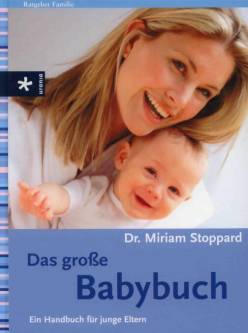 Das große Ravensburger Babybuch Ein Handbuch für junge Eltern