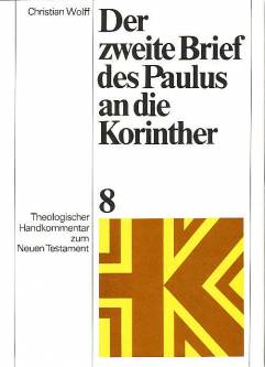 Der zweite Brief des Paulus an die Korinther Theologischer Handkommentar zum Neuen Testament, Bd.8