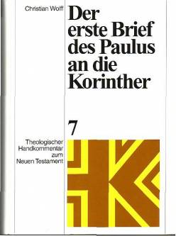 Der erste Brief des Paulus an die Korinther  Theologischer Handkommentar zum Neuen Testament (ThHKNT); Band 7

2., verb. Aufl. 2000 / 1. Aufl. 1996