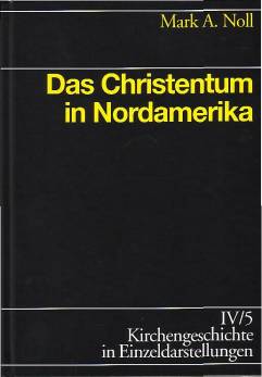 Das Christentum in Nordamerika  Aus dem amerikanischen Manuskript übersetzt von Volker Jordan