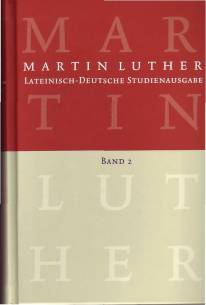 Martin Luther Lateinisch-Deutsche Studienausgabe Band 2: Christusglaube und Rechtfertigung