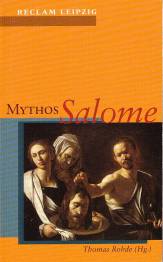Mythos Salome Vom Markusevangelium bis Djuna Barnes